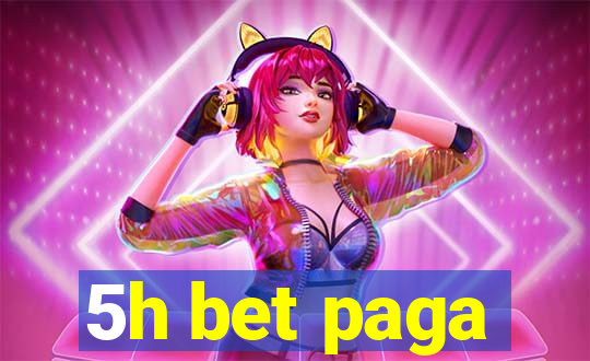 5h bet paga